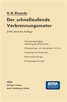 Harry R Ricardo, Harry R. Ricardo - Der schnellaufende Verbrennungsmotor