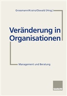 Ralp Grossmann, Ralph Grossmann, Ewald E. Krainz, Margit Oswald - Veränderung in Organisationen
