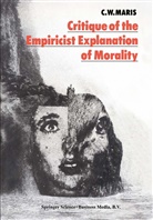 C W Maris, C. W. Maris - Critique of the Empiricist Explanation of Morality