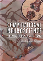 James M. Bower, Jame M Bower, James M Bower - Computational Neuroscience