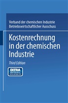Betriebswirtschaftlichen Ausschuss des Verbandes d, Kenneth A. Loparo, Betriebswirtschaftlic Ausschuss des Verbandes der - Kostenrechnung in der Chemischen Industrie