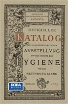 Boerner, P Boerner, P. Boerner, Henneberg, Henneberg, R. Henneberg - Officieller Katalog für die Allgemeine Deutsche Ausstellung auf dem Gebiete der Hygiene und des Rettungswesens