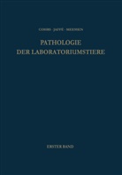 Wolfgan Bargmann, Wolfgang Bargmann, Pau Cohrs, Paul Cohrs, Rudolf Jaffe - Pathologie der Laboratoriumstiere, 2 Tle.