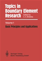 C A Brebbia, C. A. Brebbia - Topics in Boundary Element Research - 1: Topics in Boundary Element Research