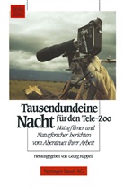RÜPPELL, RÜPPELL, Georg Rüppell - Tausendundeine Nacht für den Tele-Zoo