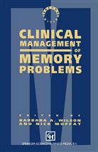 N. Moffat, Nic Moffat, Nick Moffat, B. Wilson, Barbara A Wilson, Barbara A. Wilson - Clinical Management of Memory Problems