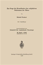 Elsbeth Wiechert - Zur Frage der Koordinaten des subjektiven Sehraumes der Biene