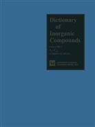 F Daniel, F M Daniel, F. M. Daniel, J Macintyre, J E Macintyre, J. E. Macintyre... - Dictionary of Inorganic Compounds, 2 Pts.