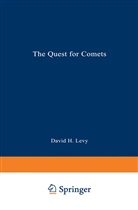 D. H. Levy, David Levy, David H Levy, David H. Levy - The Quest for Comets