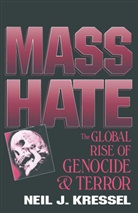 Neil Kressel, Neil J. Kressel, Neil Jeffrey Kressel - Mass Hate