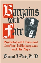 B. J. Paris, Bernard J Paris, Bernard J. Paris - Bargains with Fate