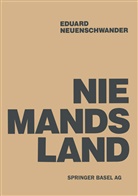 NEUENSCHWANDER, Neuenschwander, Eduard Neuenschwander - Niemandsland