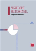 Klaudia Binder, Gisel Böhme, Gisela Böhme, Doris Eifert-Kraft, Eckhart Flöther, Margit Gätjens-Reuter... - Sekretariat Professionell