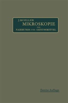 Jose Moeller, Josef Moeller, A L Wintons, A. L. Wintons - Mikroskopie der Nahrungs- und Genußmittel aus dem Pflanzenreiche