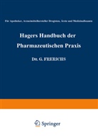 Georg Arends, George Arends, Georg Frerichs, Georg u a Frerichs, Herman Hager, Hermann Hager... - Hagers Handbuch der Pharmazeutischen Praxis, 2 Tle.