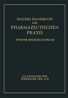 Geor Arends, Georg Arends, Georg Frerichs, Hermann Hager, Hermann u a Hager, Walther Kern... - Hagers Handbuch der pharmazeutischen Praxis, 4 Tle.