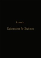 Gustav Roessler - Elektromotoren für Gleichstrom