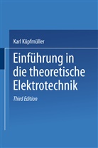 Karl Küpfmüller - Einführung in die theoretische Elektrotechnik