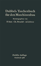 C Bouché, Ch Bouché, Dubbel, M. Dubbel, A Leitner, A. Leitner... - Dubbels Taschenbuch für den Maschinenbau, 4 Tle.