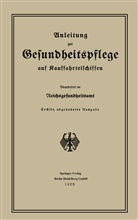Reichsgesundheitsamt - Anleitung zur Gesundheitspflege auf Kauffahrteischiffen