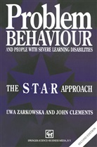 John Clements, JOHN CLEMENTS EWA ZARKOWSKA, Ewa Zarkowska - Problem Behaviour and People with Severe Learning Disabilities