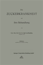 Carl Von Noorden, Carl von Noorden - Die Zuckerkrankheit und ihre Behandlung