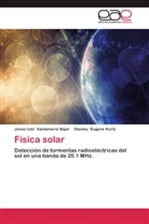 Stanley Eugene Kurtz, Jesús Ivá Santamaría Najar, Jesús Iván Santamaría Najar - Física solar