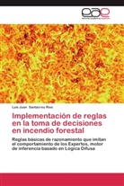Luís Juan Santacreu Ríos - Implementación de reglas en la toma de decisiones en incendio forestal