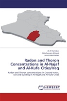 Abdulhussai Al Bayati, Abdulhussain Al Bayati, Al Mashha, Abdulhussain Al. Bayati, Asia Al. Mashhadani, Abdulhussain Al.Bayati... - Radon and Thoron Concentrations in Al-Najaf and Al-Kufa Cities/Iraq