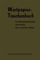 Dr. -Kfm. W. Bischoff, Dr.-Kfm. W. Bischoff, -Kfm. W. Bischoff, Nicolas Darvas, H. Delorme, Dr. Günter Dempewolf... - Wertpapier Taschenbuch