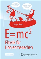 Jürgen Beetz - E=mc^2: Physik für Höhlenmenschen