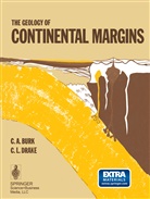A Burk, C A Burk, C. A. Burk, C.A. Burk, C. L. Drake, C.L. Drake... - The Geology of Continental Margins, 2 Pts.