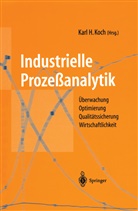 Kar H Koch, Karl H Koch, Karl H. Koch - Industrielle Prozeßanalytik