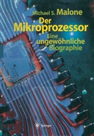 Michael S Malone, Michael S. Malone - Der Mikroprozessor