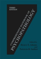 Henry E. Adams, B Sutker, B Sutker, Henr E Adams, Henry E Adams, Patricia B. Sutker - Comprehensive Handbook of Psychopathology