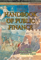 Jürge Backhaus, Jurgen Backhaus, Jürgen Backhaus, Jürgen G. Backhaus, Jürgen Georg Backhaus, E Wagner... - Handbook of Public Finance