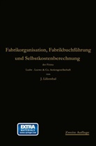 Johan Lilienthal, Johann Lilienthal, Georg Schlesinger - Fabrikorganisation, Fabrikbuchführung und Selbstkostenberechnung
