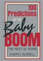 C. Russell, Cheryl Russell - 100 Predictions for the Baby Boom