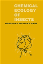 William Bell, William J Bell, William J. Bell, Ring T Cardé, Ring T. Cardé - Chemical Ecology of Insects
