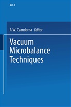 A W Czanderna, A. W. Czanderna - Vacuum Microbalance Techniques
