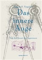 Ferguson, Ferguson, Eugene S. Ferguson - Das innere Auge