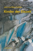 GRIBBIN, GRIBBIN, John Gribbin, Mary Gribbin - Kinder der Eiszeit