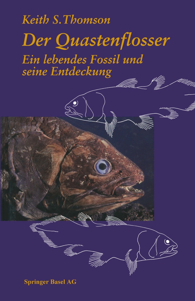 Thomson, Thomson, Keith S. Thomson - Der Quastenflosser Ein lebendes Fossil und seine Entdeckung