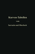 H Oberbeck, H. Oberbeck, Ott Sarrazin, Otto Sarrazin - Taschenbuch zum Abstecken von Kreisbögen mit und ohne Übergangskurven für Eisenbahnen, Straßen und Kanäle