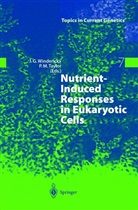 M Taylor, M Taylor, Peter M. Taylor, Jori Winderickx, Joris Winderickx - Nutrient-Induced Responses in Eukaryotic Cells