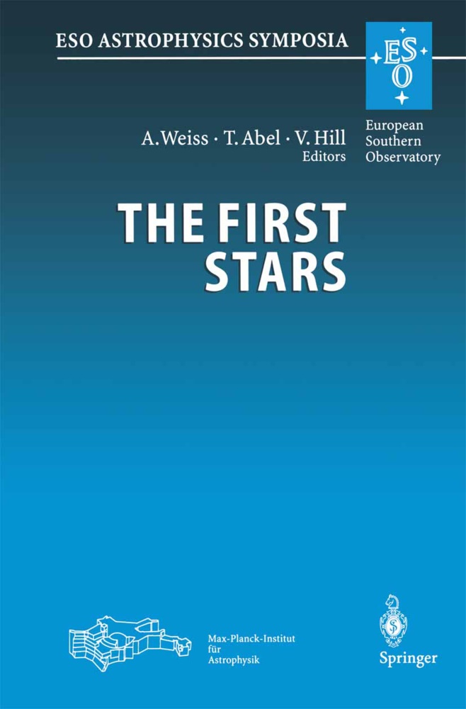 Tom G. Abel, To G Abel, Tom G Abel, Vanessa Hill, Achim Weiß - The First Stars - Proceedings of the MPA/ESO Workshop Held at Garching, Germany, 4-6 August 1999