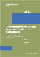 I Gohberg, I. Gohberg - Orthogonal Matrix-valued Polynomials and Applications