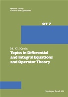 Krein, Krein, M. G. Krein - Topics in Differential and Integral Equations and Operator Theory