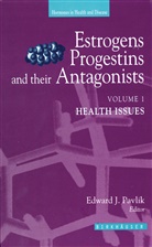 Edwar J Pavlik, Edward J Pavlik, Edward J. Pavlik - Estrogens, Progestins and their Antagonists, 2 Pts.