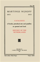 Kenneth A Loparo, Kenneth A. Loparo, Martinus Nijhoff, Martinus Nijhoff - Catalogue of books, periodical sets and pamflets on general and local History of the Netherlands